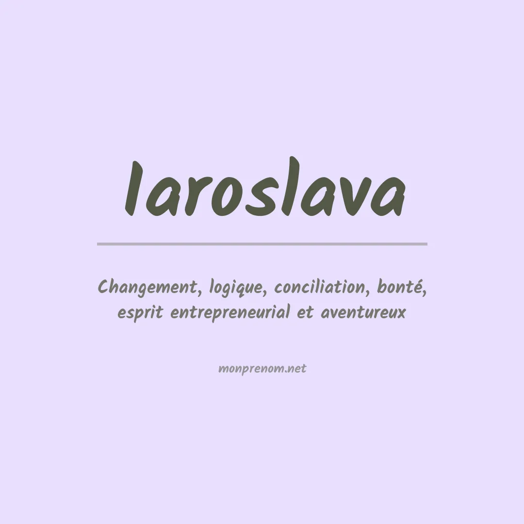 Signification du prénom Iaroslava
