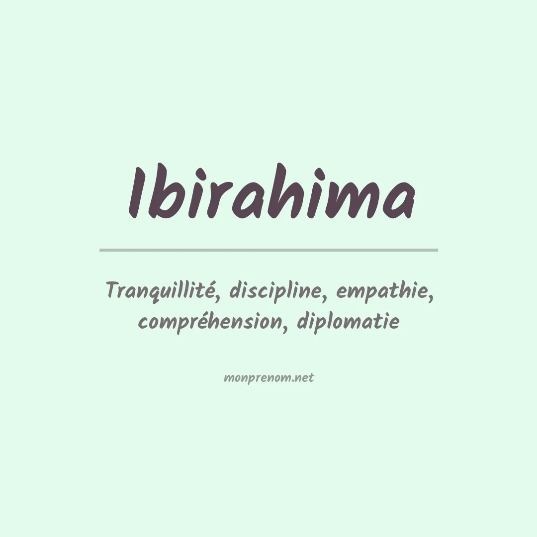 Signification du prénom Ibirahima