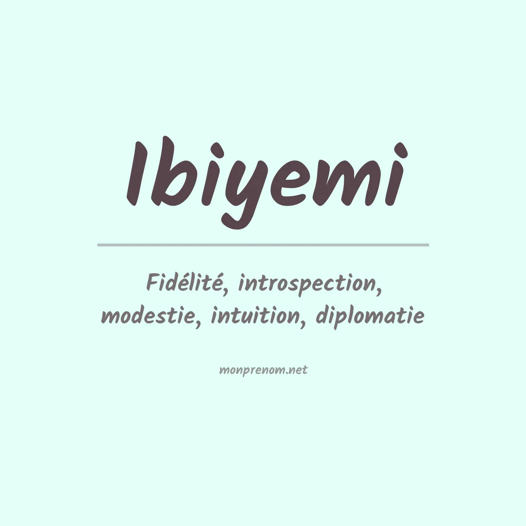 Signification du prénom Ibiyemi