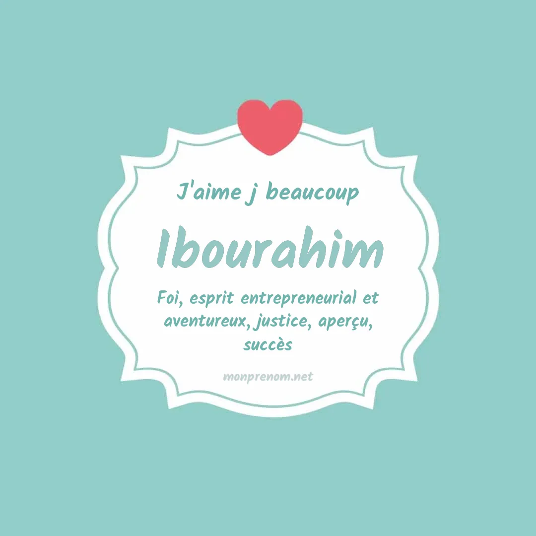 J'aime beaucoup Ibourahim