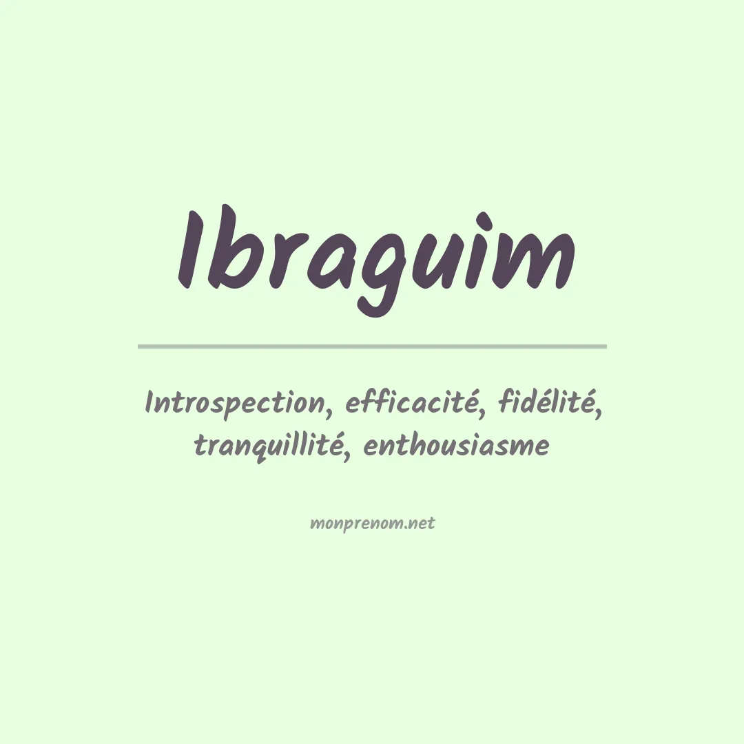 Signification du prénom Ibraguim