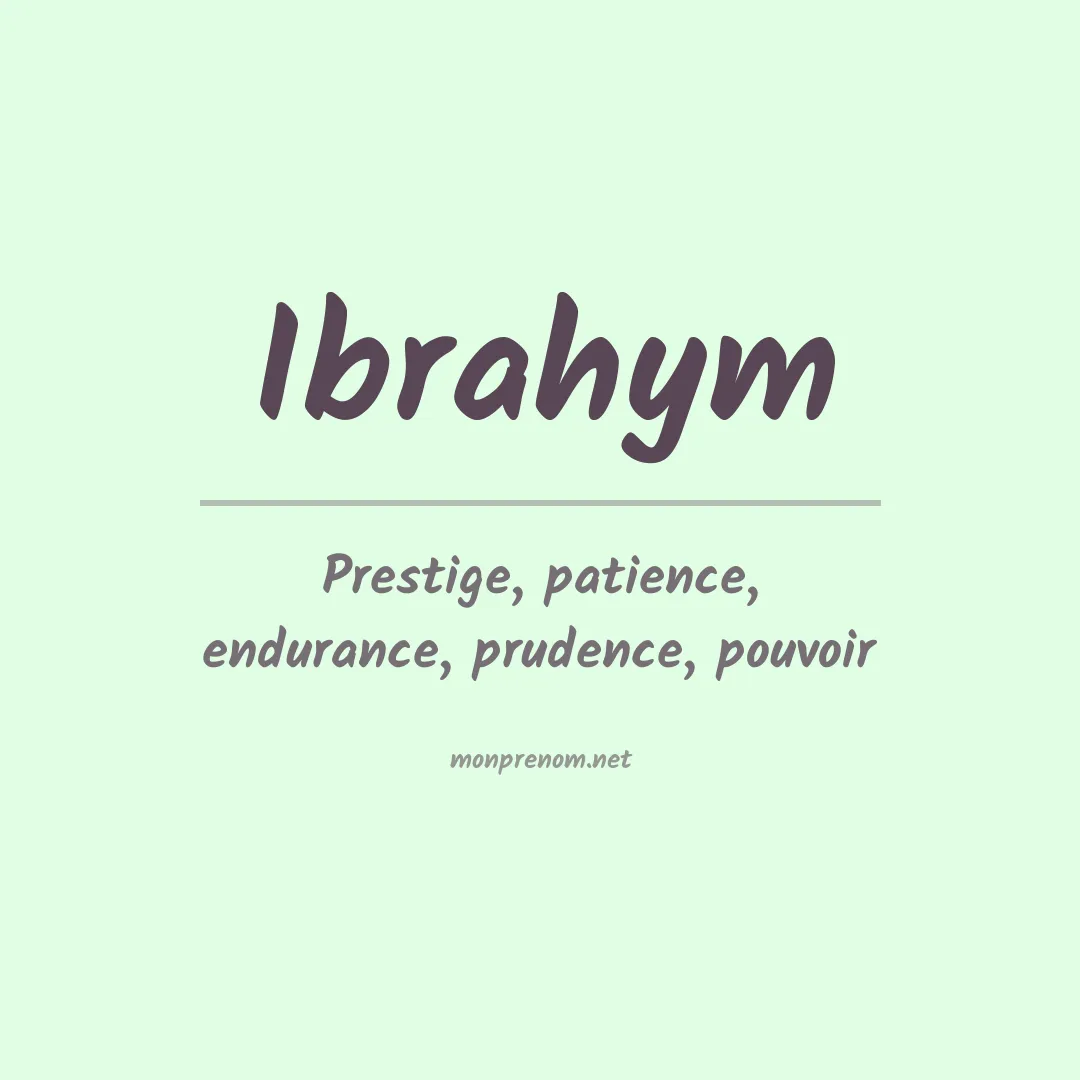 Signification du prénom Ibrahym