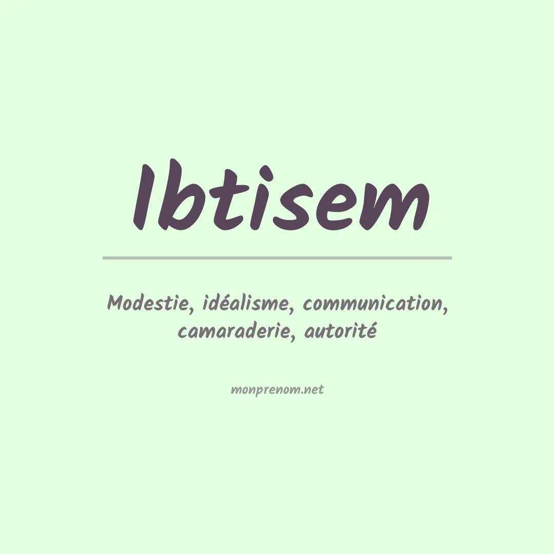 Signification du prénom Ibtisem