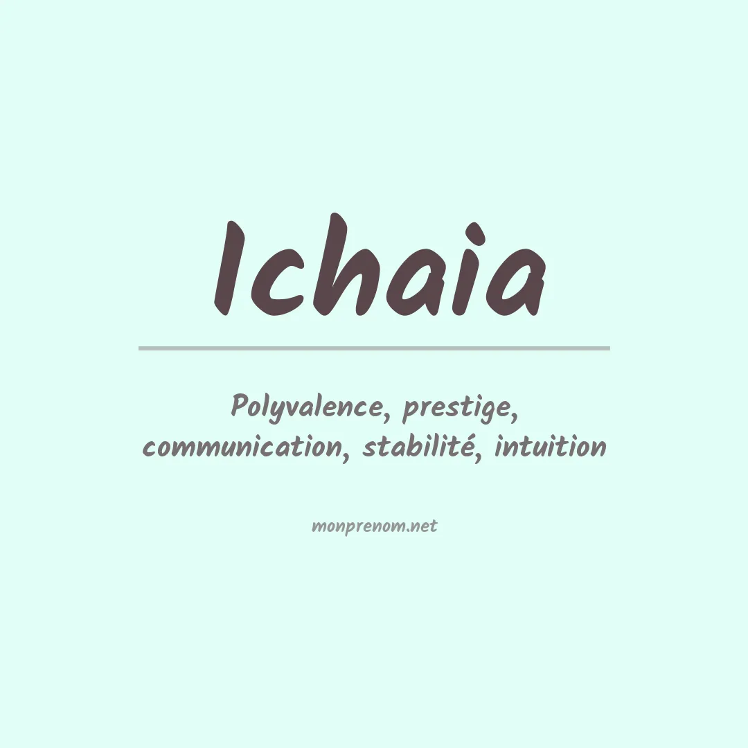 Signification du prénom Ichaia