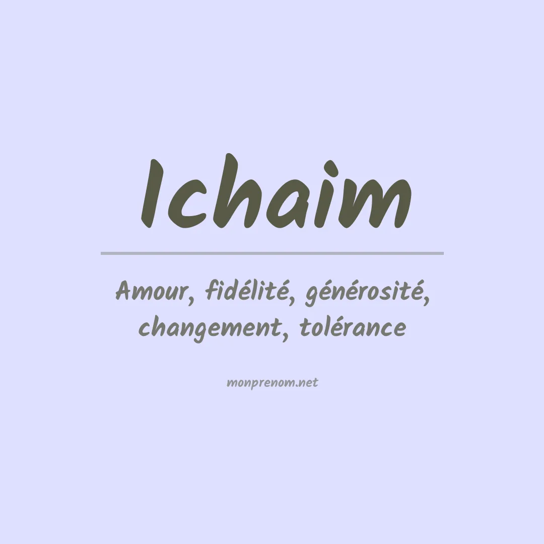 Signification du prénom Ichaim