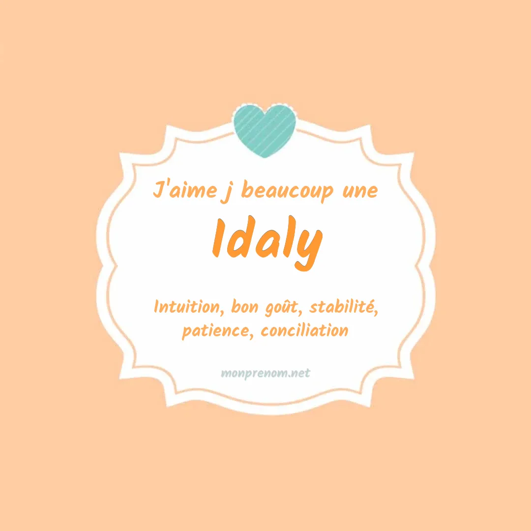 J'aime beaucoup Idaly