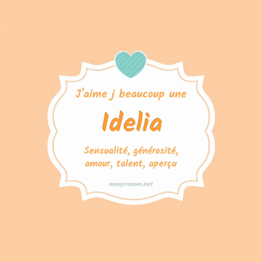 J'aime beaucoup Idelia