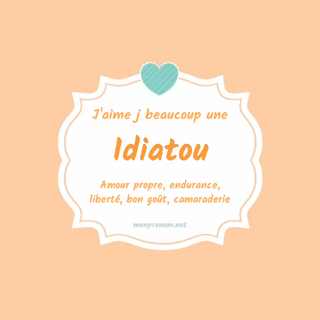 J'aime beaucoup Idiatou