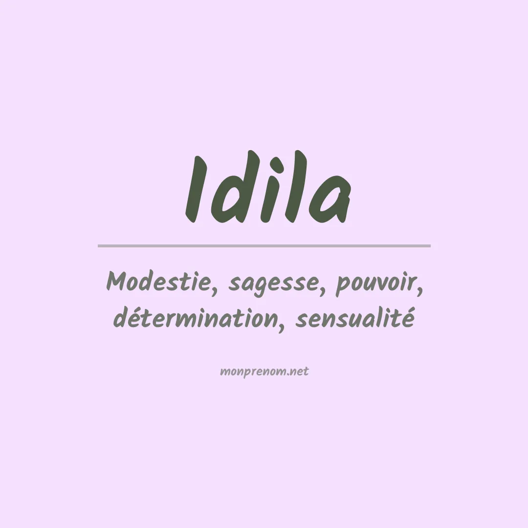 Signification du prénom Idila
