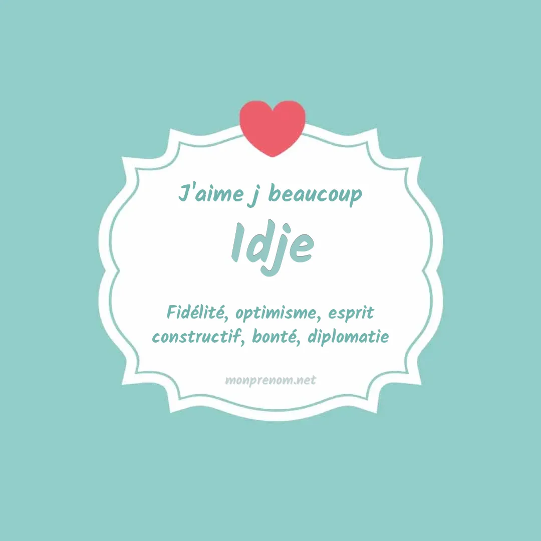 J'aime beaucoup Idje