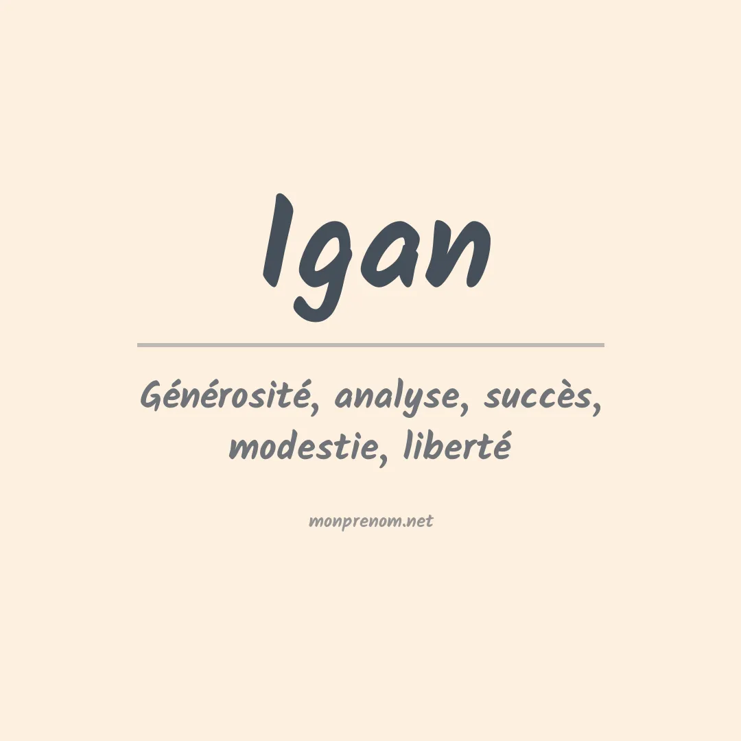 Signification du prénom Igan