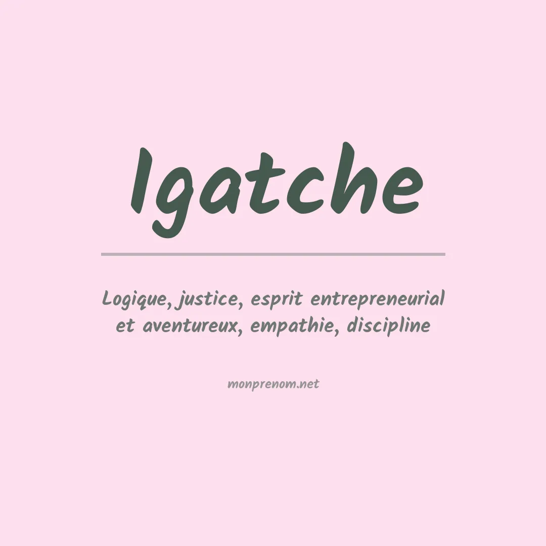 Signification du prénom Igatche