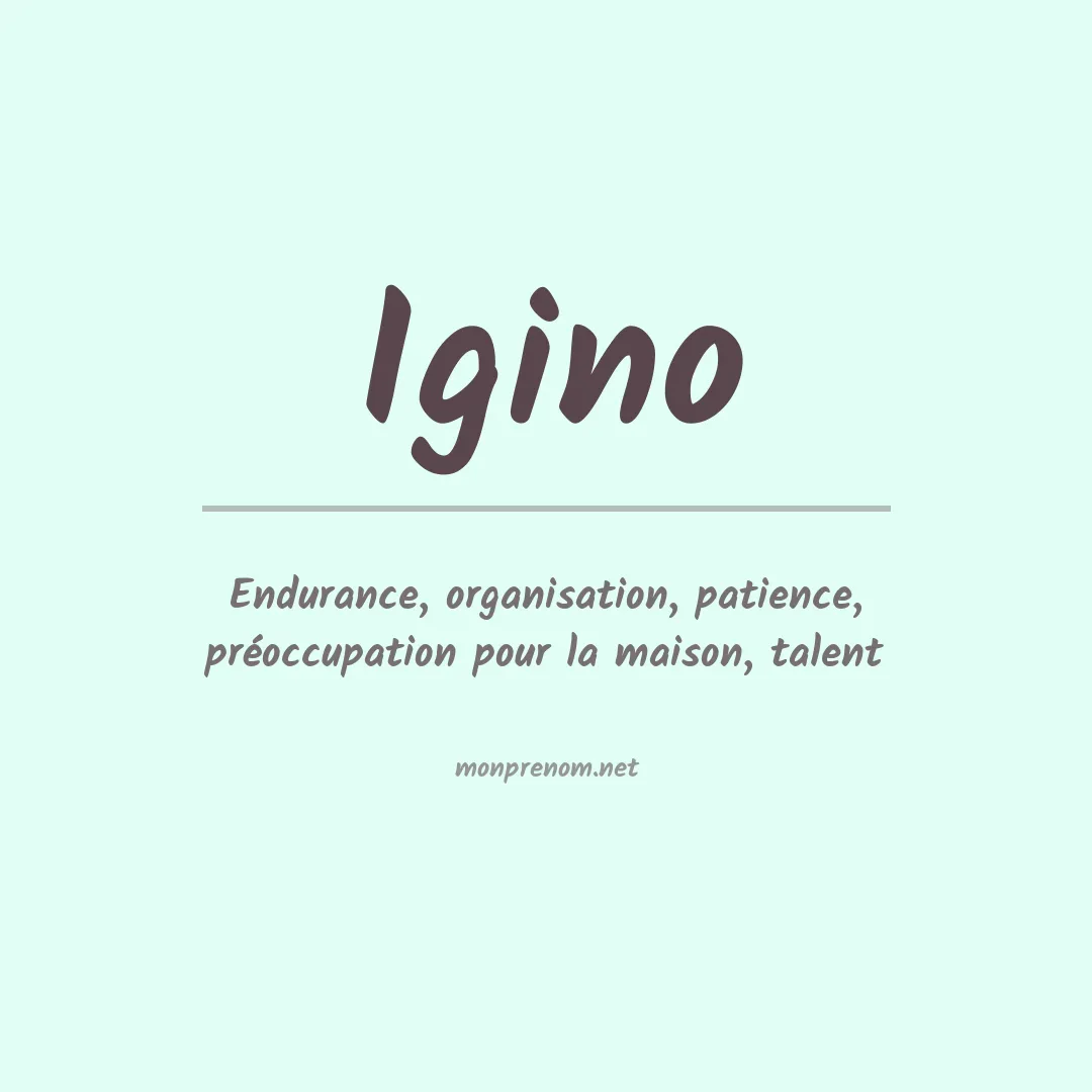 Signification du prénom Igino