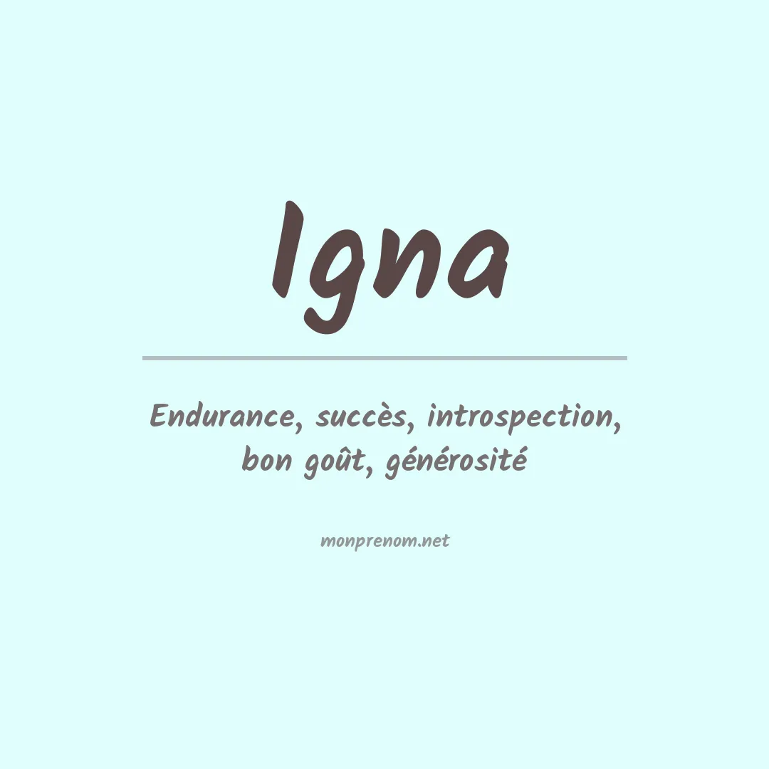 Signification du prénom Igna