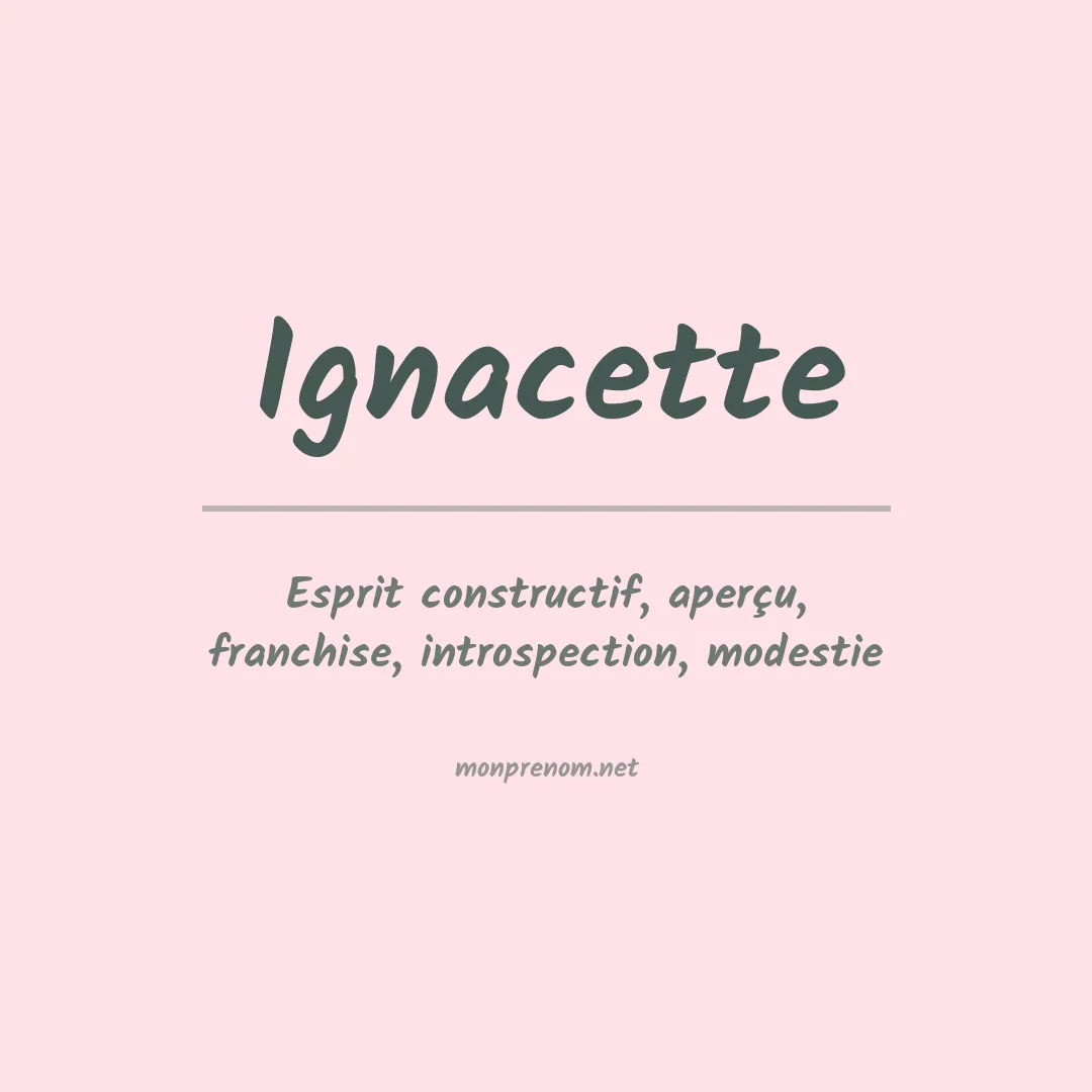Signification du prénom Ignacette