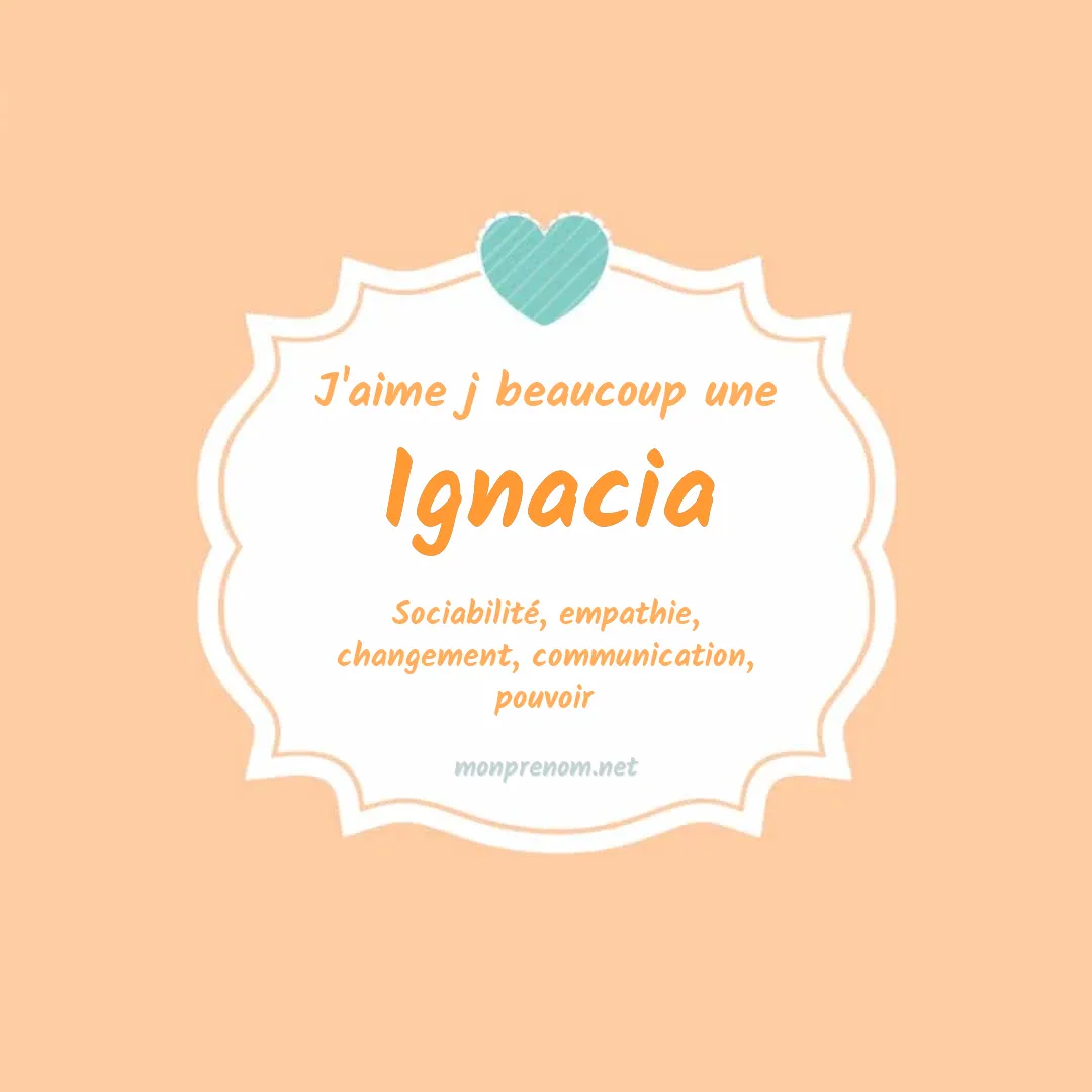 J'aime beaucoup Ignacia
