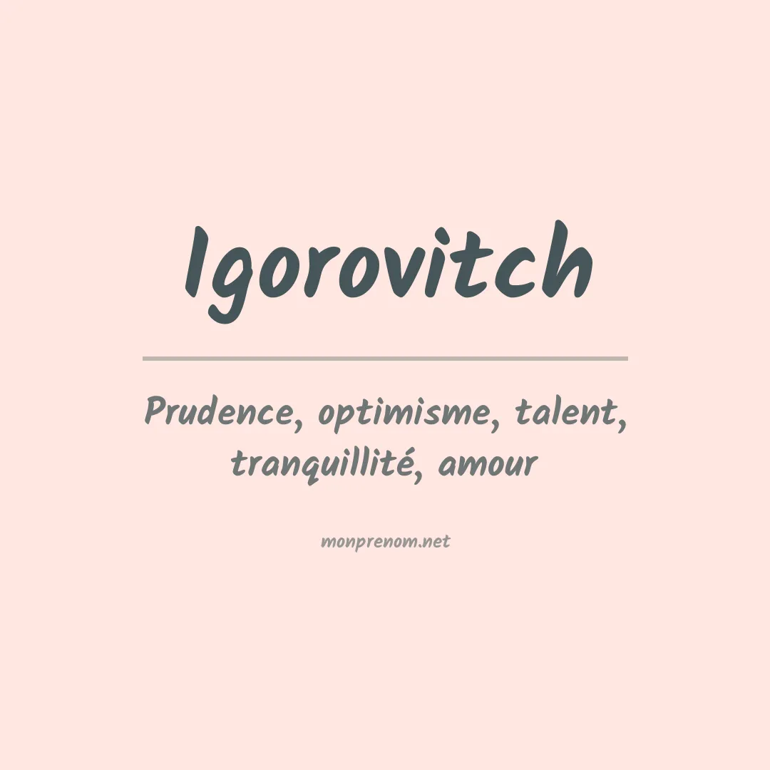 Signification du prénom Igorovitch