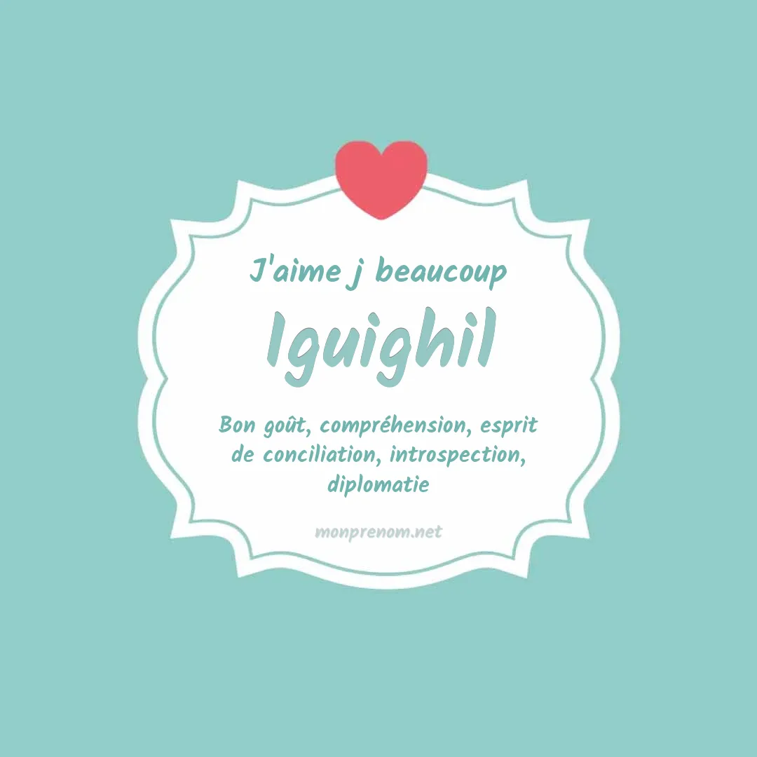 J'aime beaucoup Iguighil