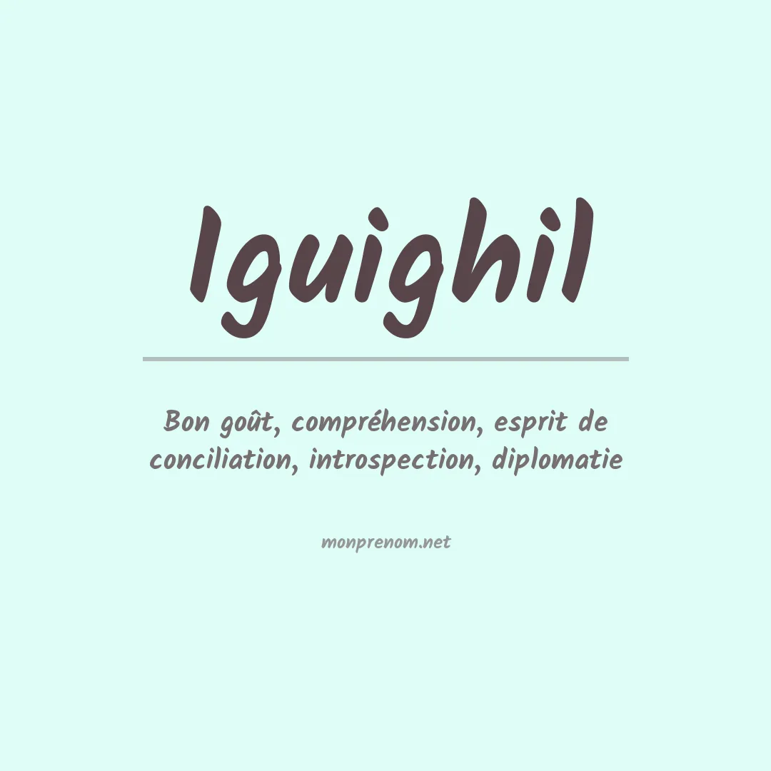 Signification du prénom Iguighil