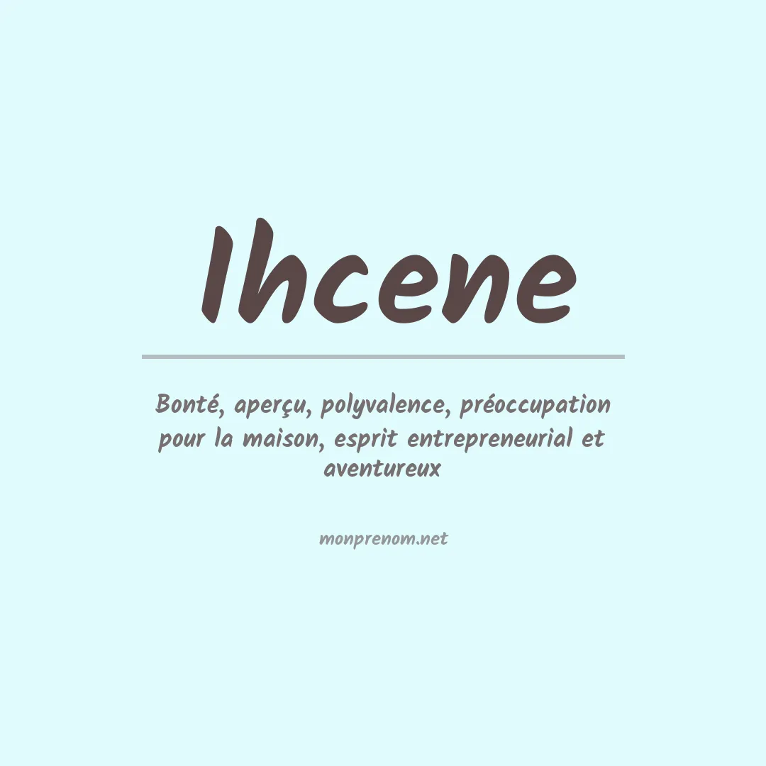Signification du prénom Ihcene