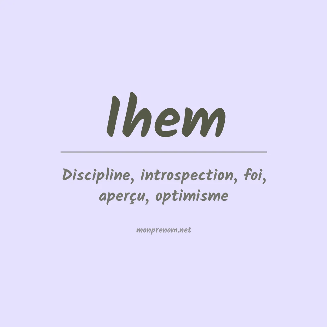Signification du prénom Ihem