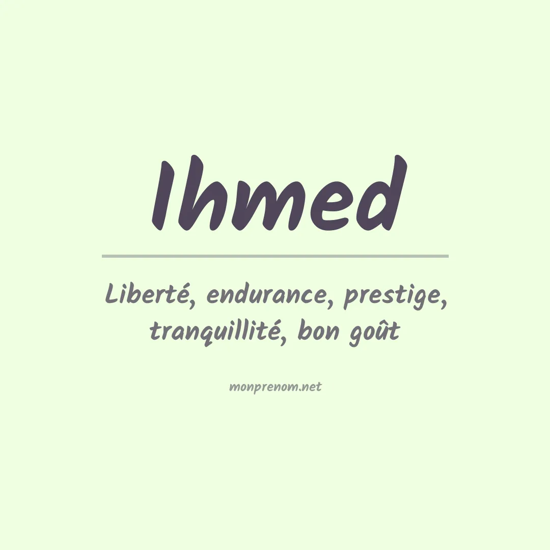 Signification du prénom Ihmed