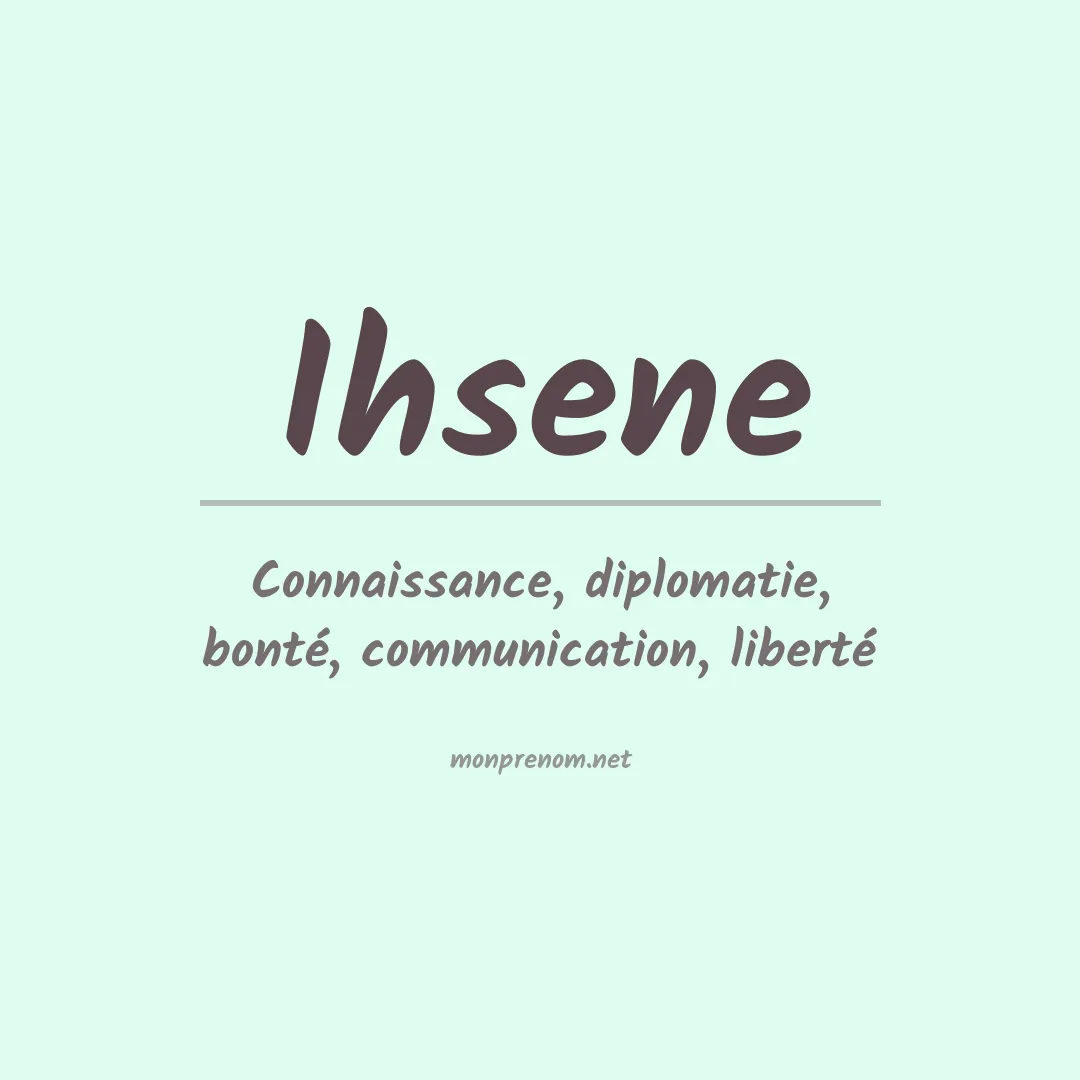Signification du prénom Ihsene