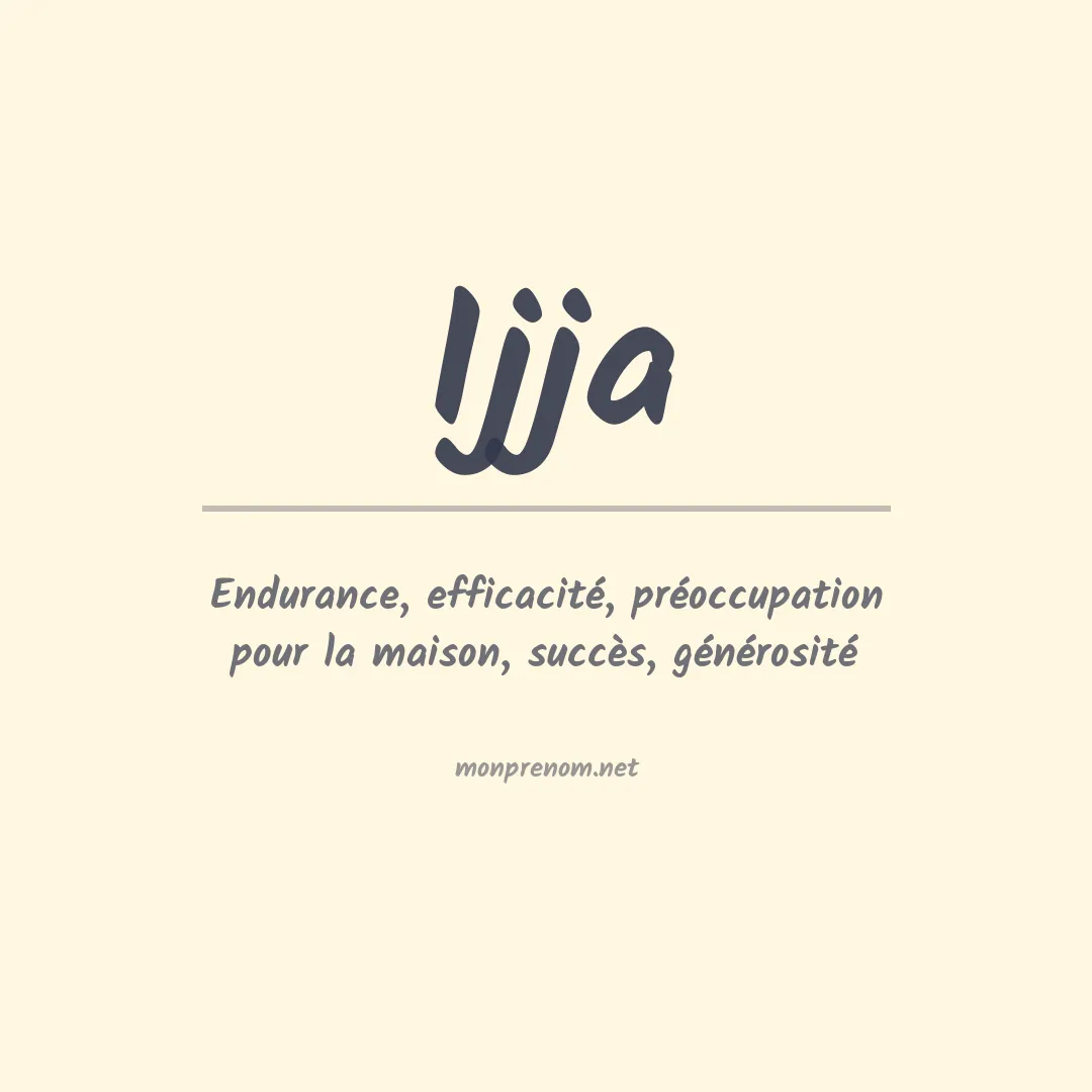Signification du prénom Ijja