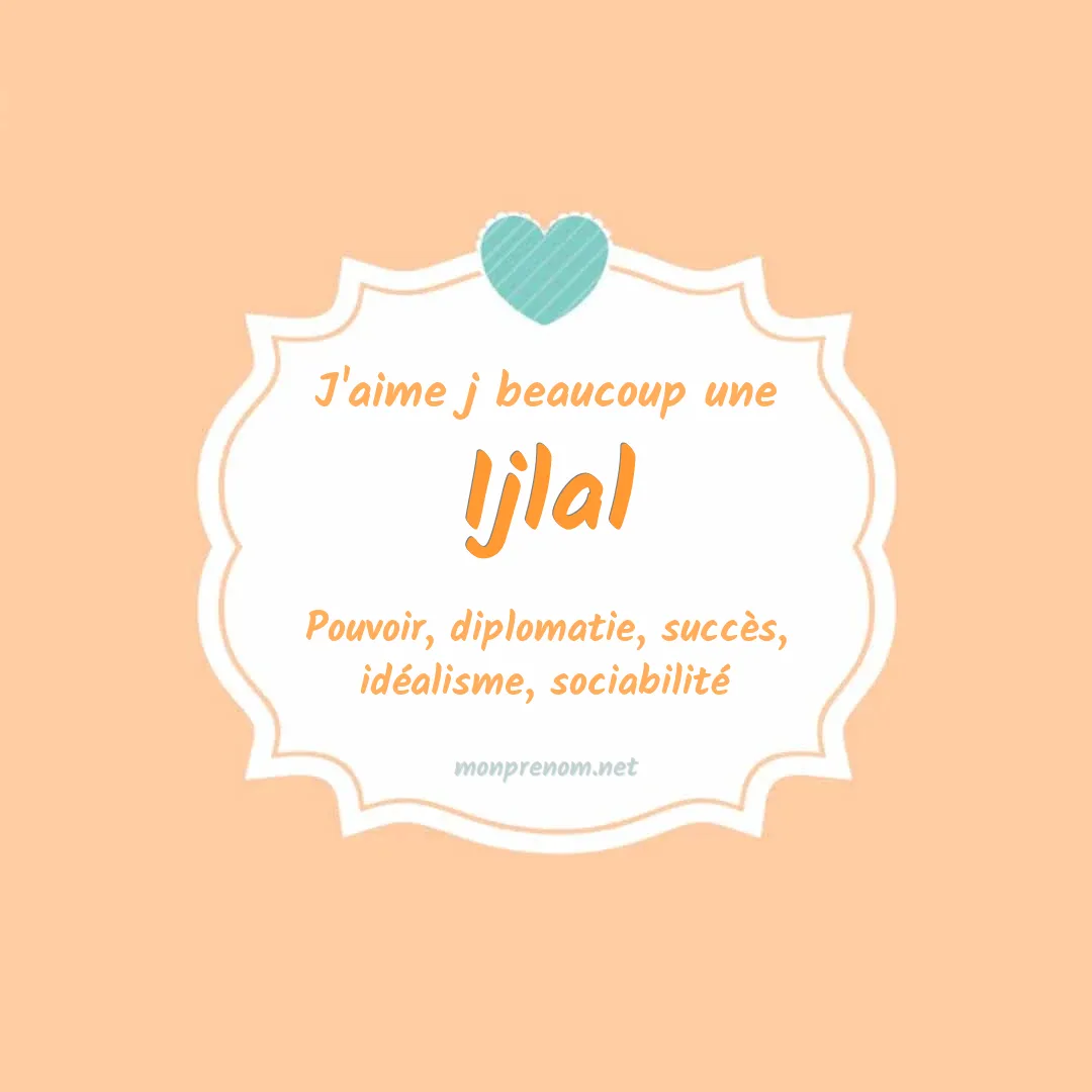 J'aime beaucoup Ijlal