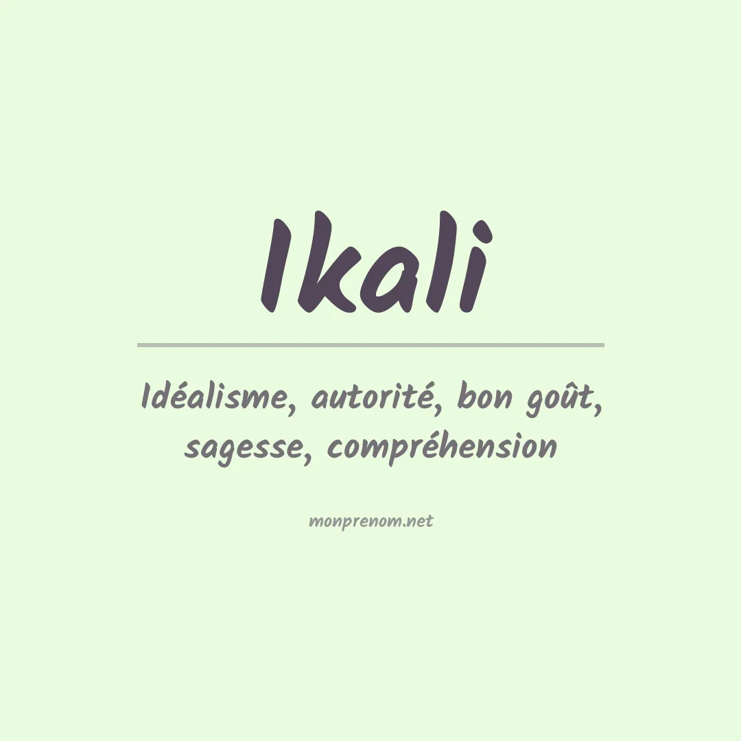 Signification du prénom Ikali