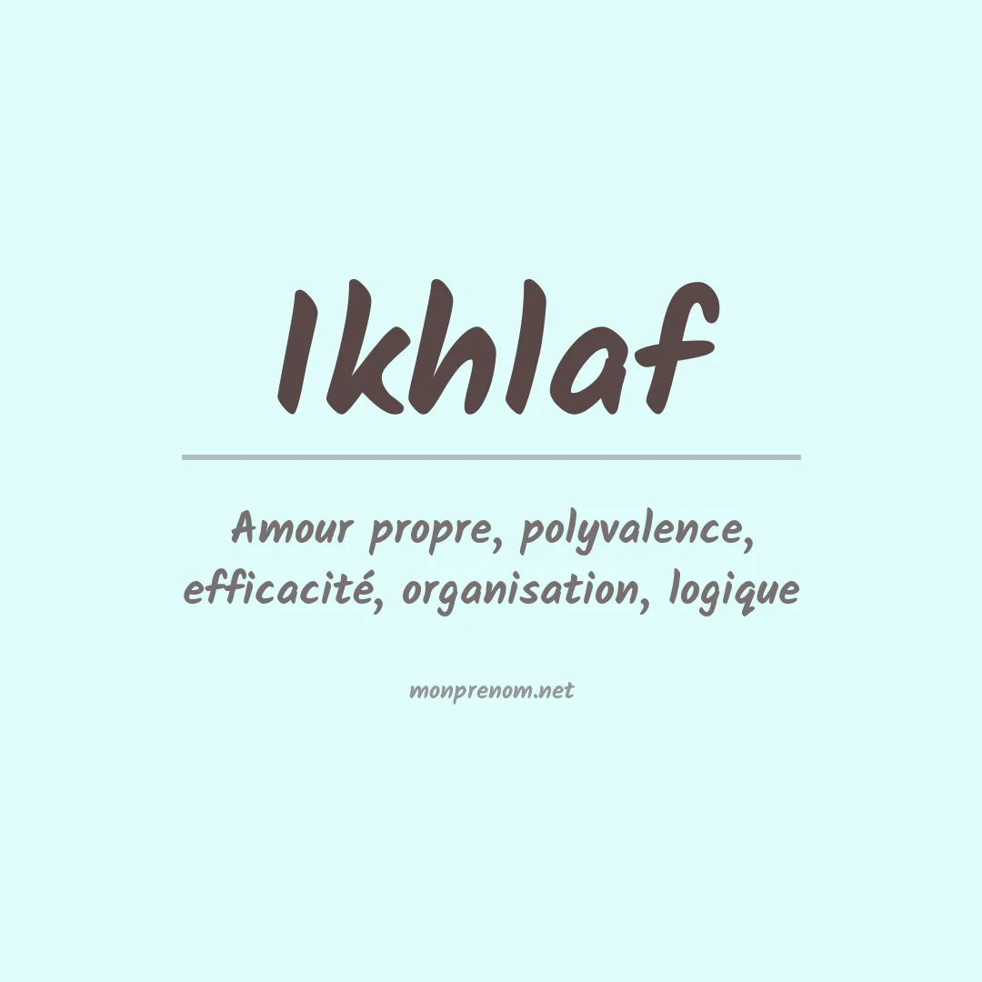 Signification du prénom Ikhlaf