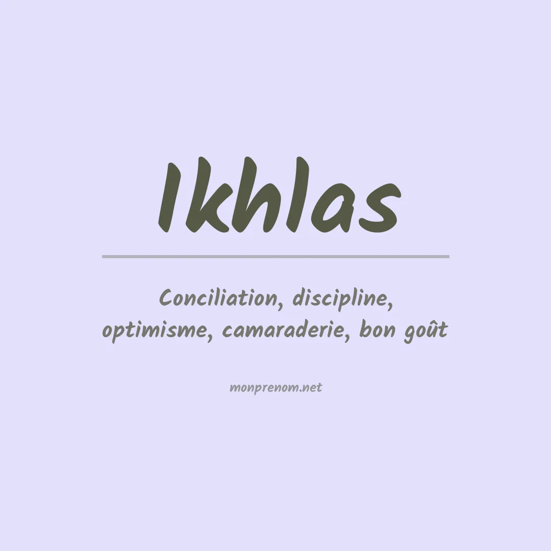 Signification du prénom Ikhlas