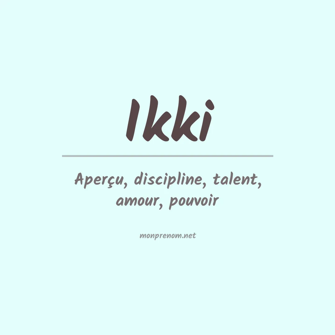 Signification du prénom Ikki