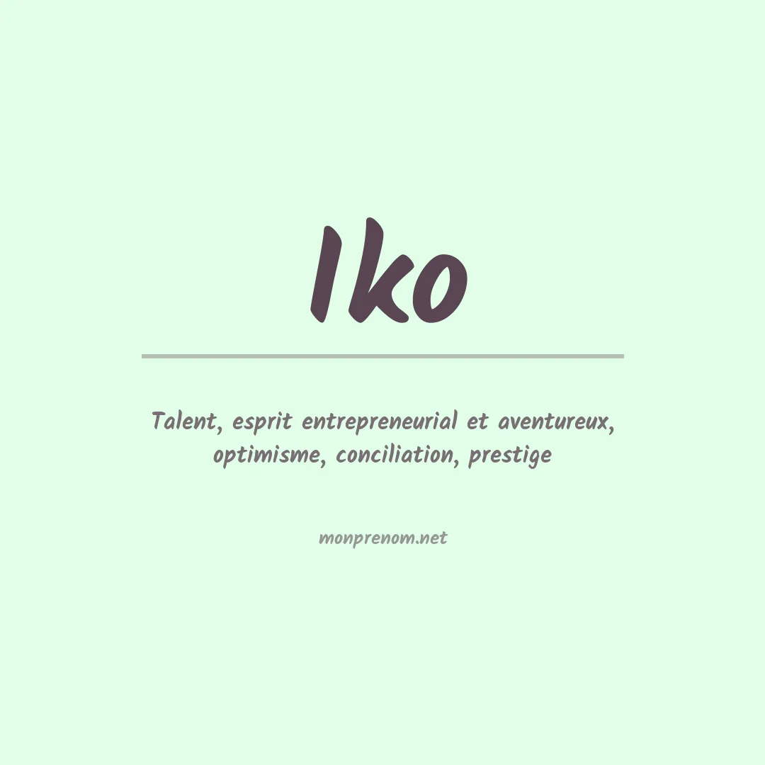 Signification du prénom Iko