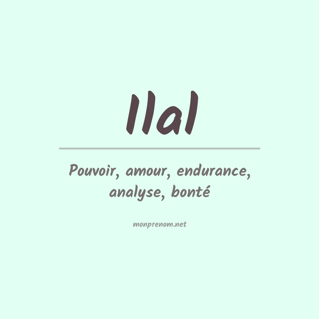 Signification du prénom Ilal