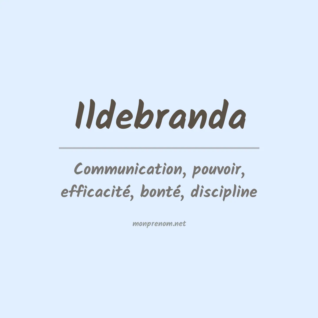 Signification du prénom Ildebranda