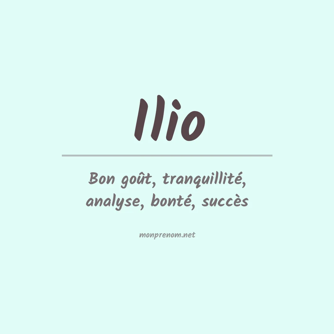 Signification du prénom Ilio