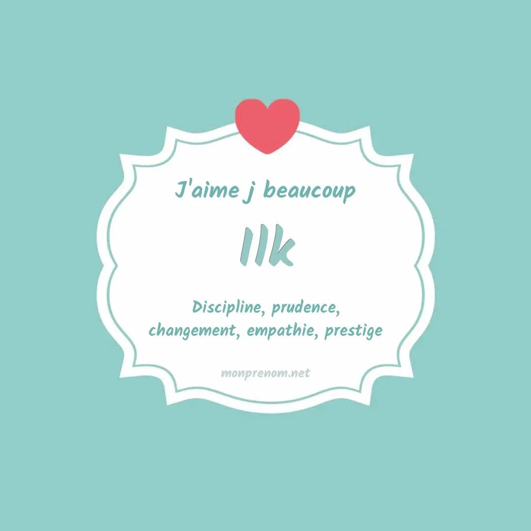J'aime beaucoup Ilk