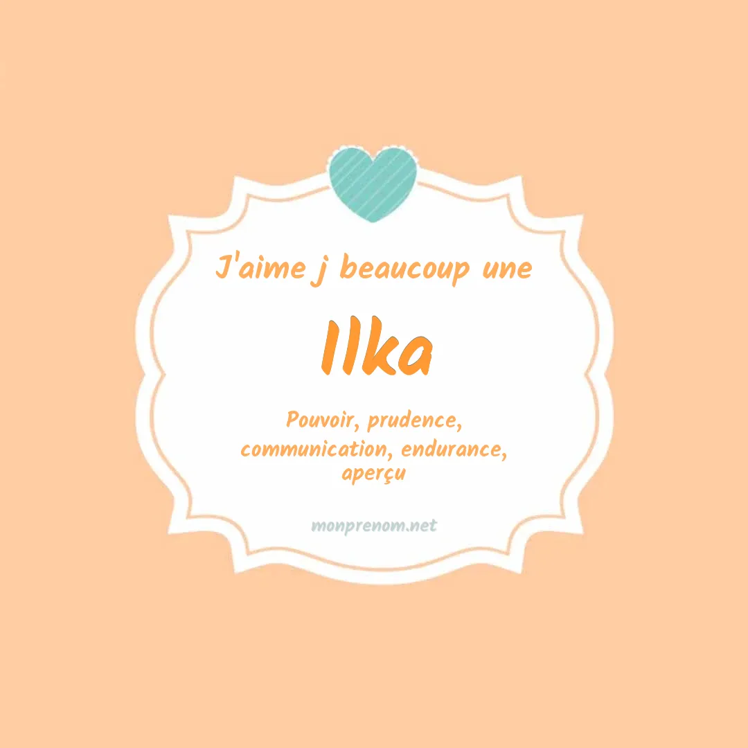 J'aime beaucoup Ilka