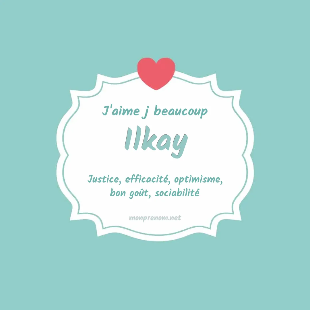 J'aime beaucoup Ilkay
