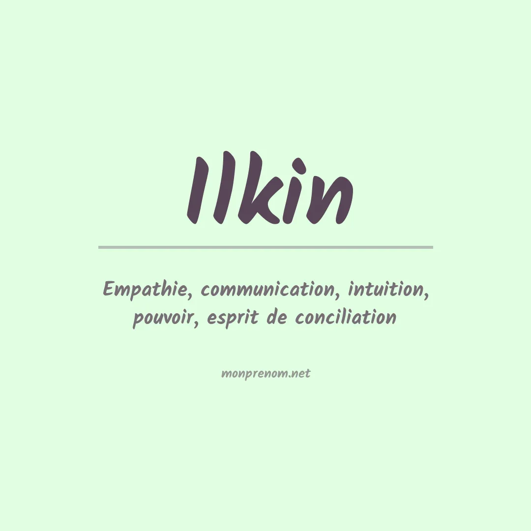 Signification du prénom Ilkin