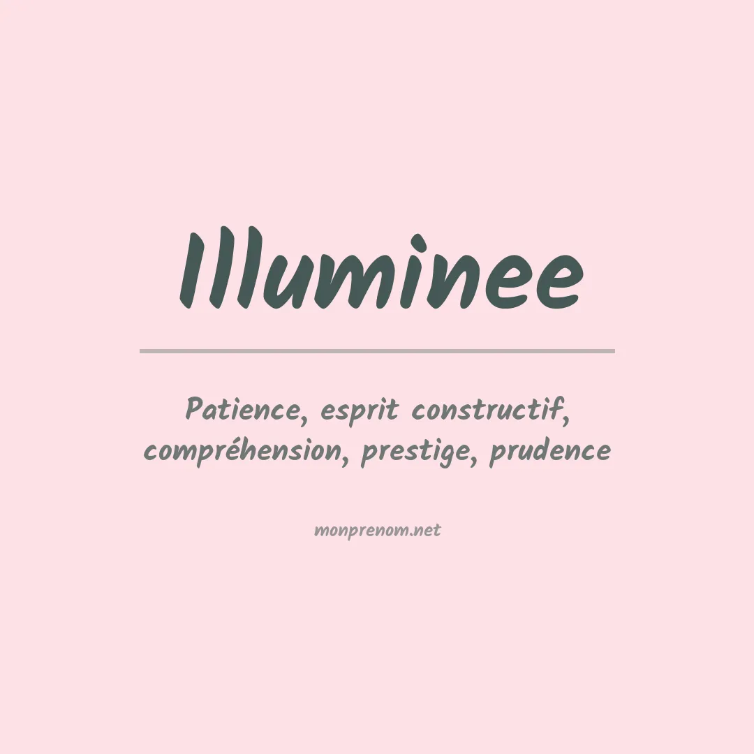 Signification du prénom Illuminee