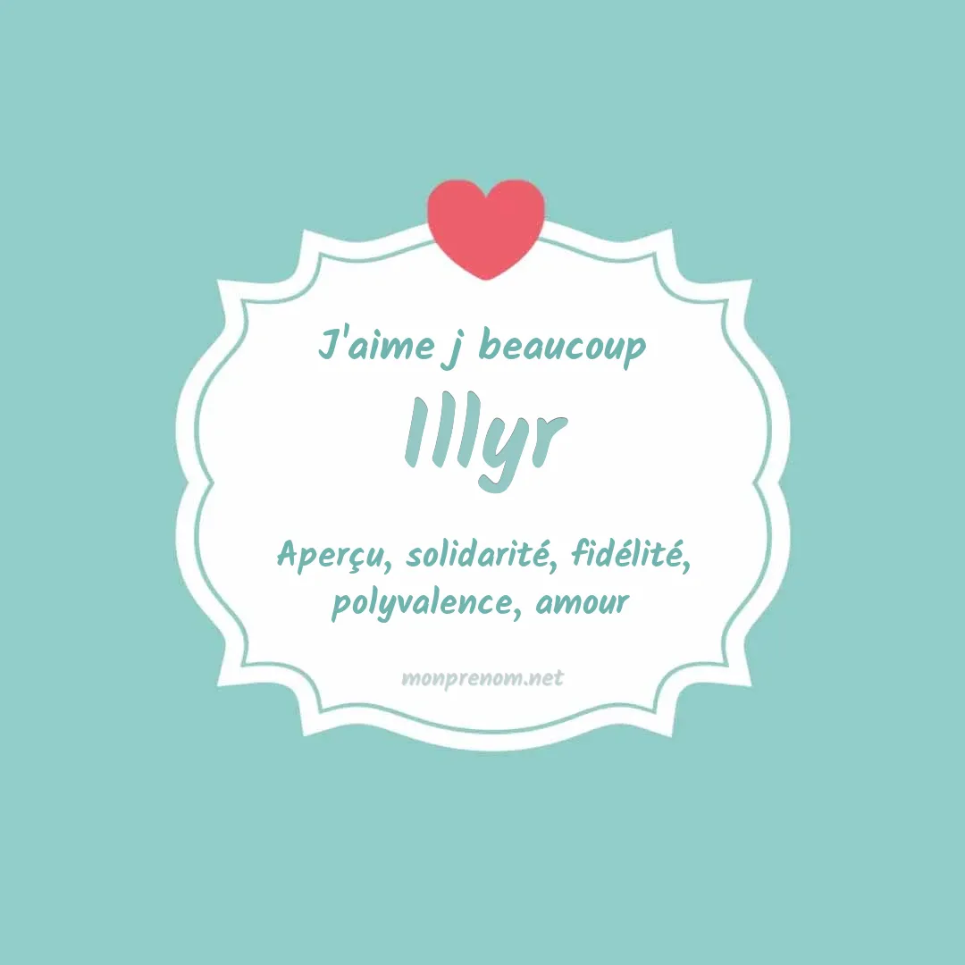 J'aime beaucoup Illyr
