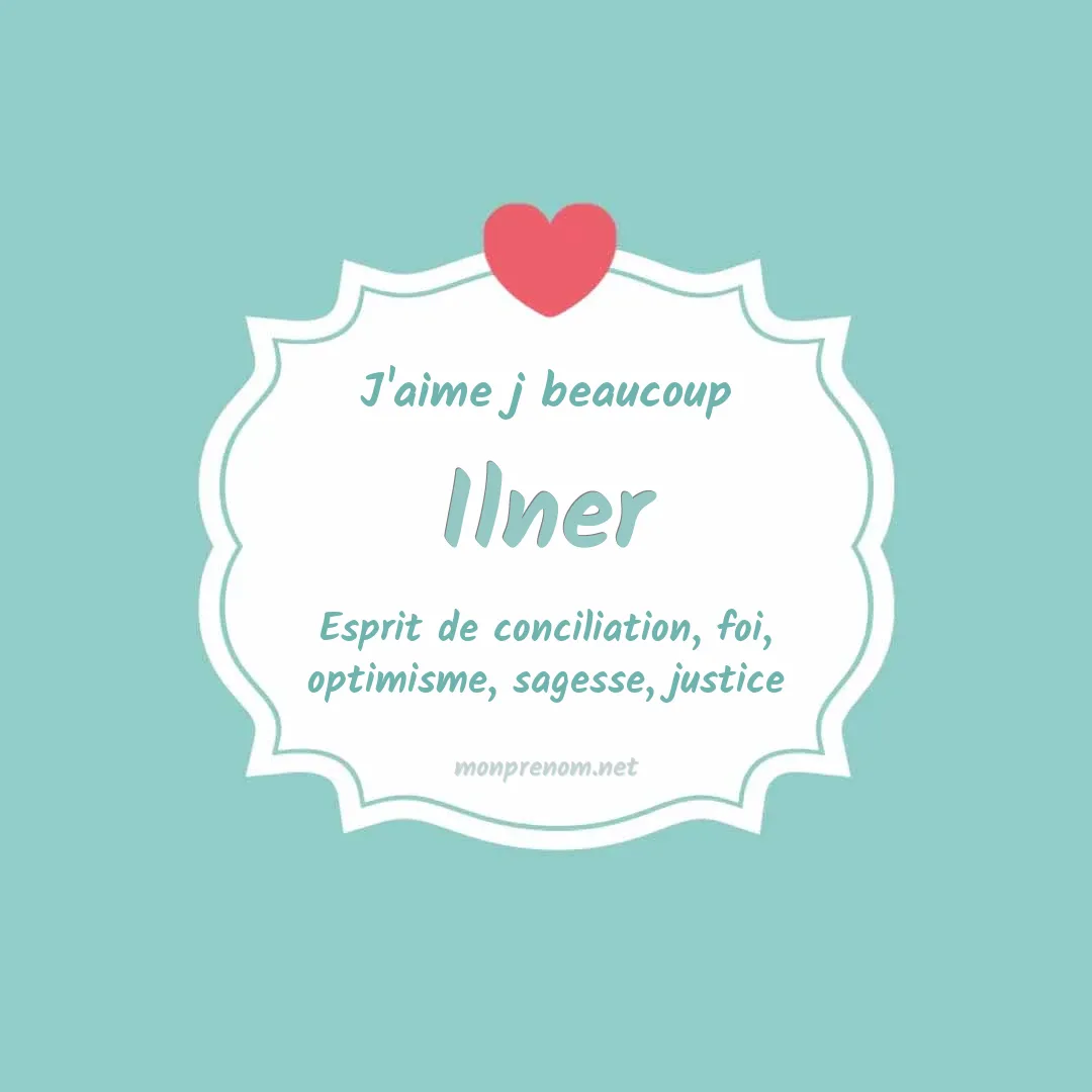 J'aime beaucoup Ilner