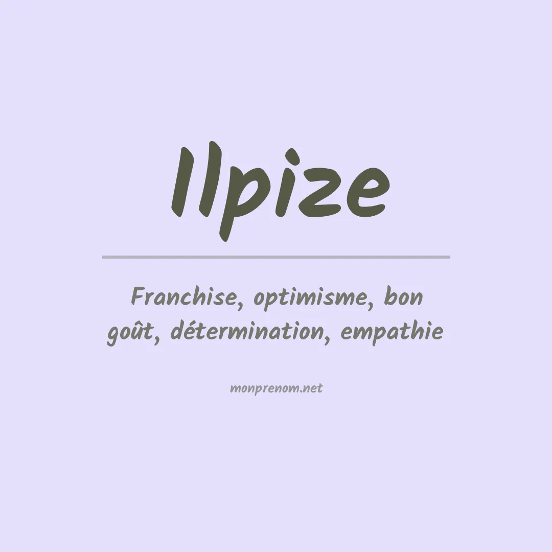 Signification du prénom Ilpize
