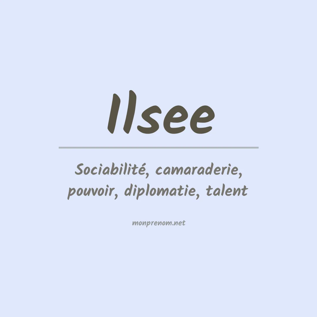 Signification du prénom Ilsee