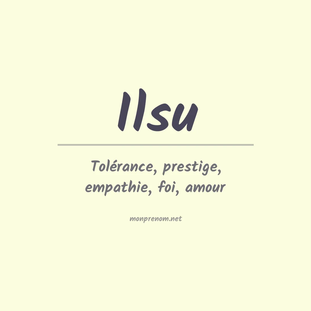 Signification du prénom Ilsu