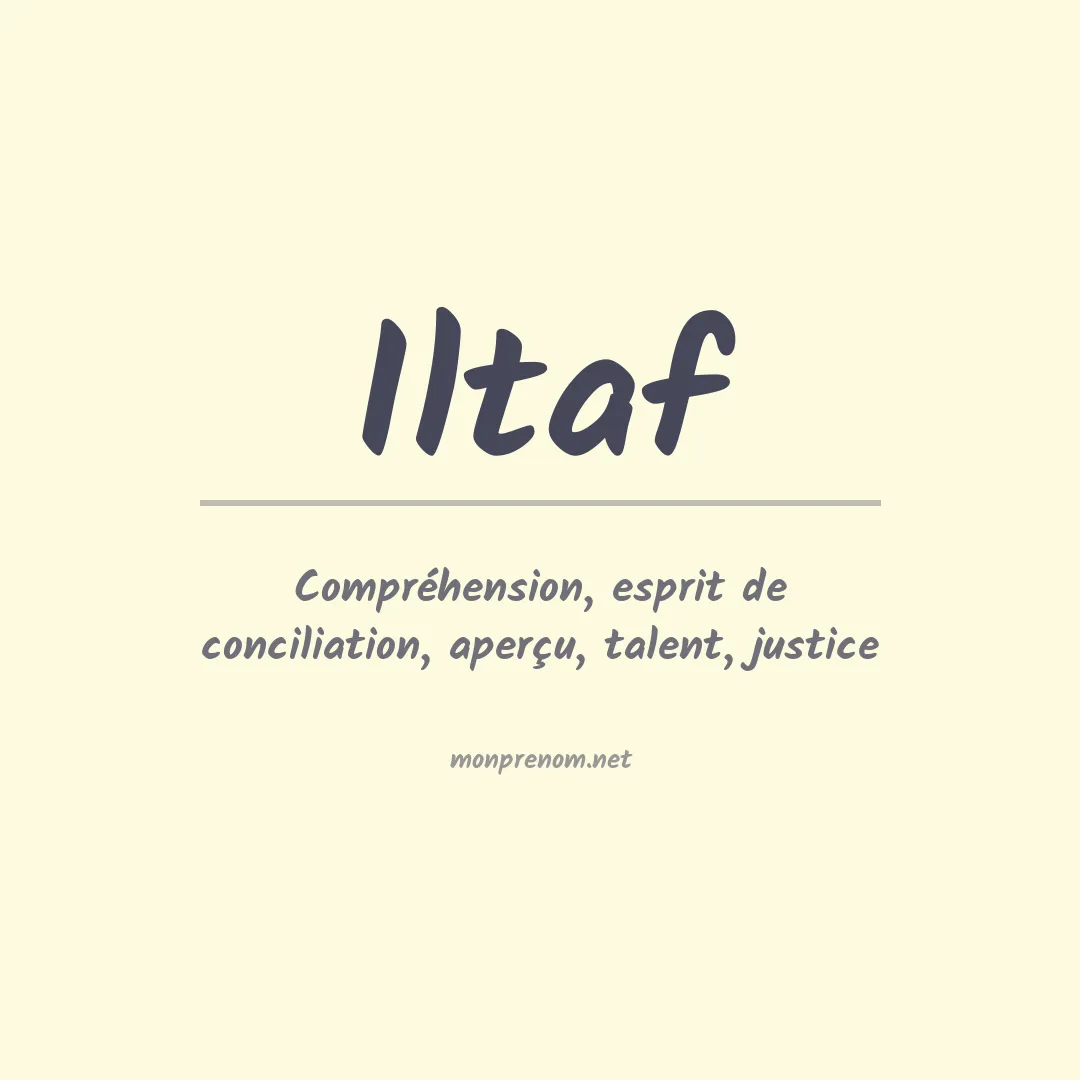 Signification du prénom Iltaf