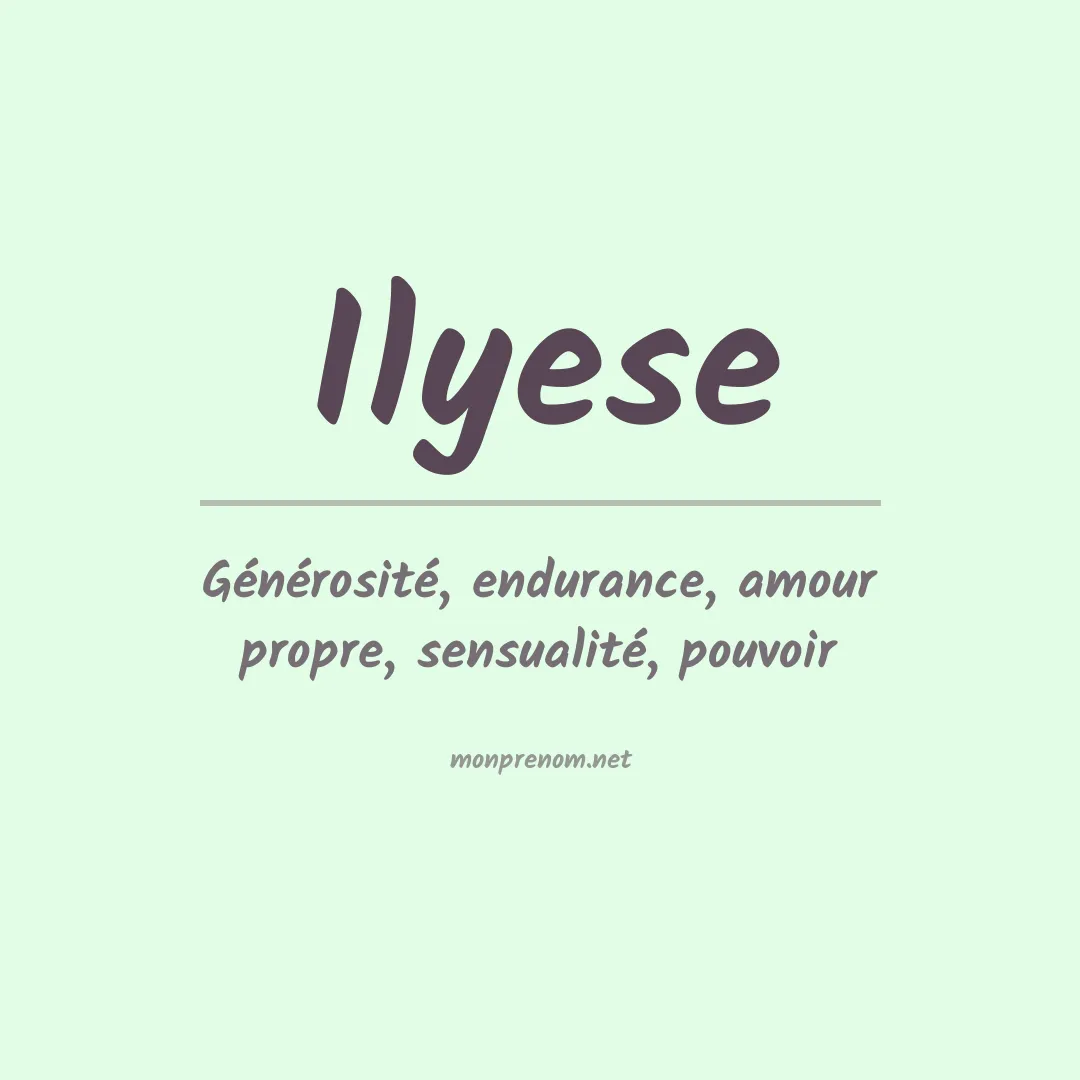 Signification du prénom Ilyese