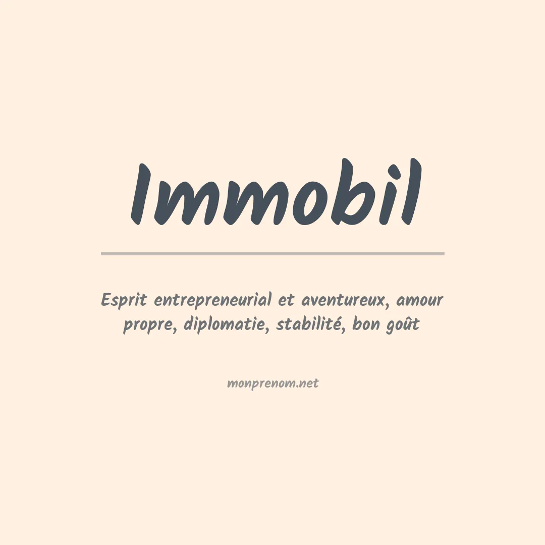 Signification du prénom Immobil